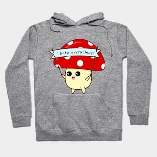 "I Hate Everything" Mushroom Hoodie